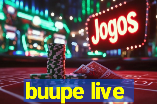 buupe live